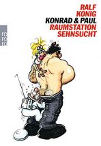 Ralf Knig: Konrad und Paul - Raumstation Sehnsucht SC