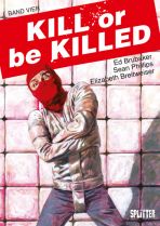 Kill or be Killed # 04 (von 4)