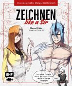 Zeichnen like a Sir - Das einzig wahre Manga-Zeichenbuch