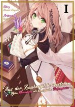 Aus der Zaubergilde verstoen: Mein Neuanfang als knigliche Hofmagierin - Bd. 01(Light Novel)
