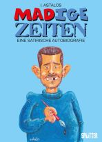 MADige Zeiten - Eine satirische Autobiografie