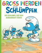 Gross werden mit den Schlmpfen (10) - Der Schlumpf, der sich ausgegrenzt fhlte