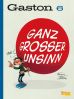 Gaston Neuedition # 06 HC - Ganz groer Unsinn