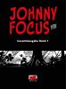 Johnny Focus Gesamtausgabe # 01 (von 4)