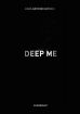 Deep (01) - Deep Me
