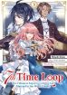 7th Time Loop: The Villainess Enjoys a Carefree Life Married to Her Worst Enemy! Bd. 03