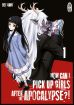 How can I pick up girls after the apocalypse?! Bd. 01 (empfohlen ab 18 Jahre)