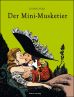 Mini-Musketier, Der